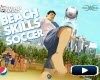 Beach Skills Soccer Beach Skills Soccer